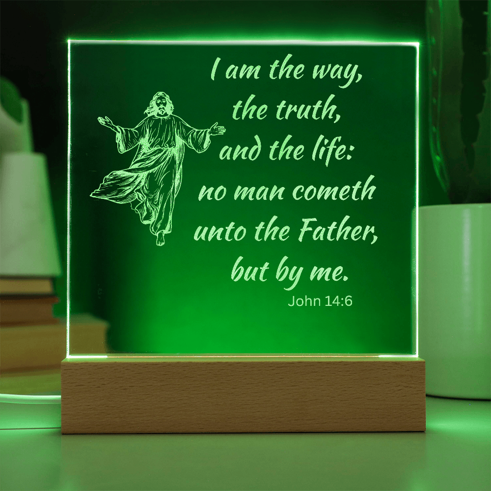 Engraved Acrylic Plaque or Nightlight: I am the way