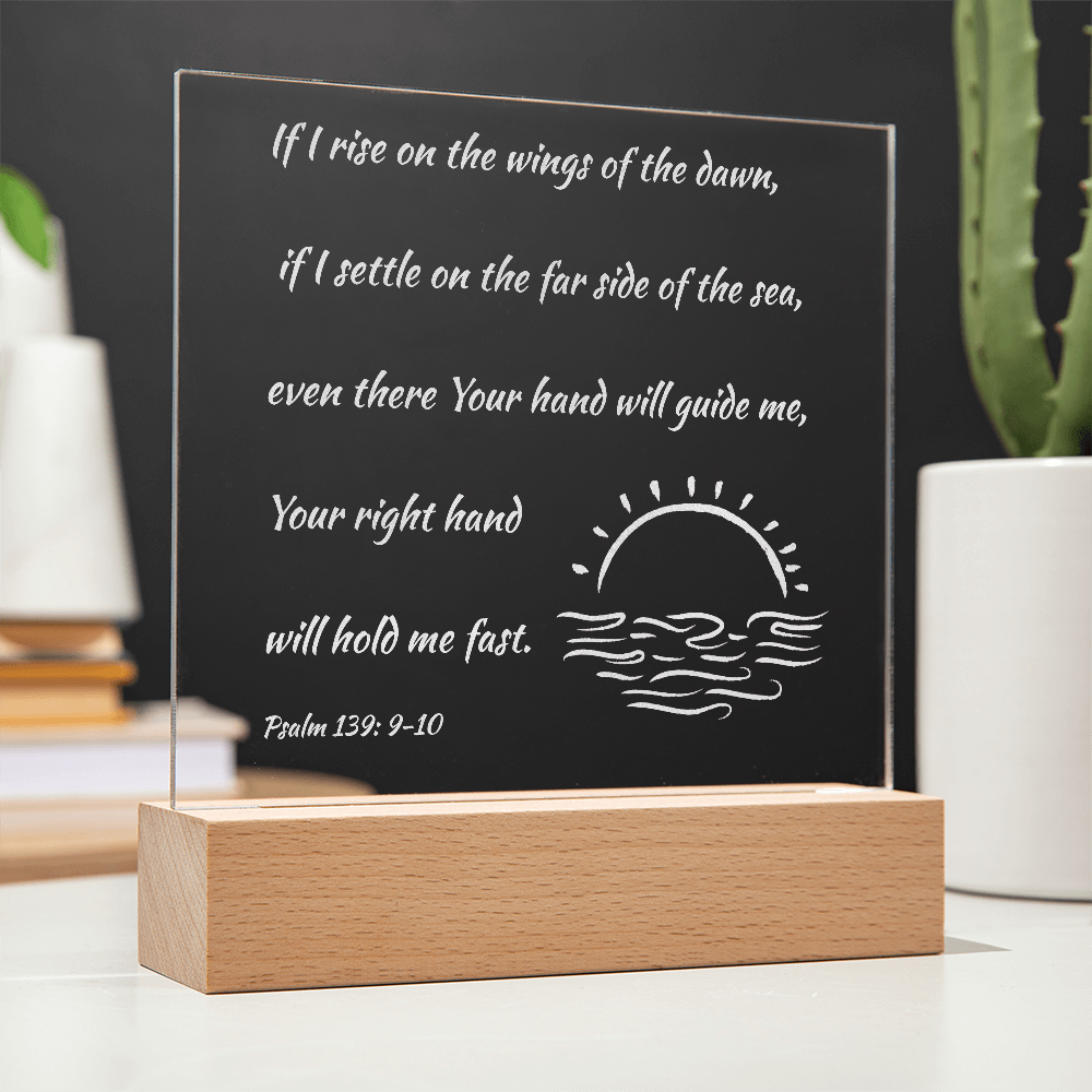 Engraved Acrylic Plaque or Nightlight: If I rise on the wings of the dawn