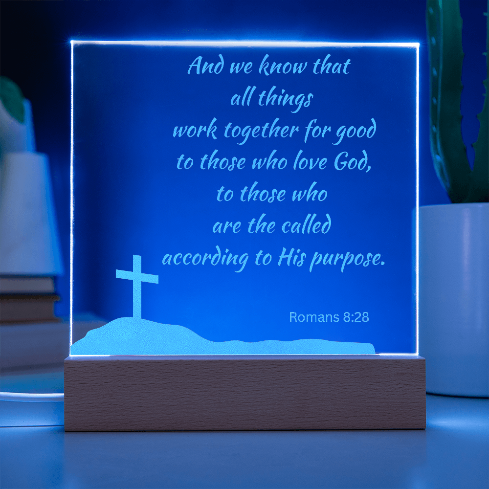 Engraved Acrylic Plaque or Nightlight: And we know that all things work together for good