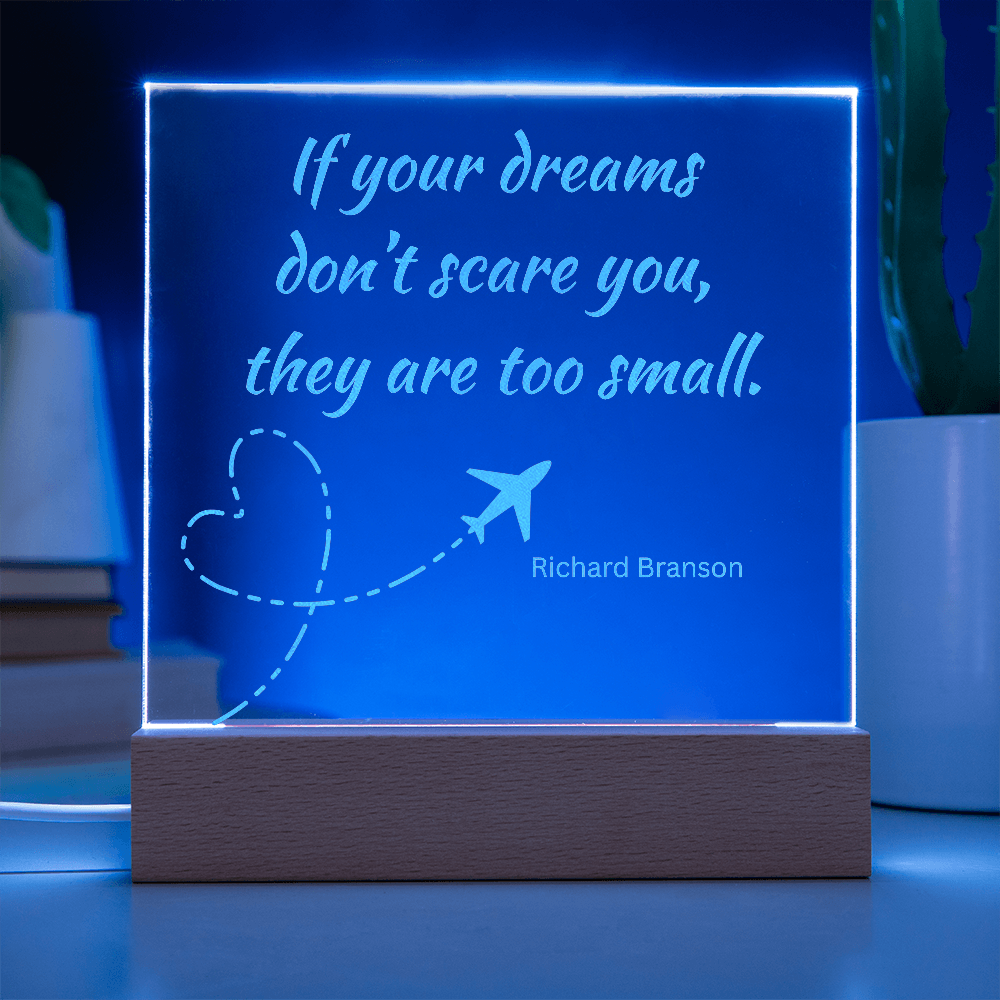 Engraved Acrylic Plaque or Nightlight: If your dreams don't scare you
