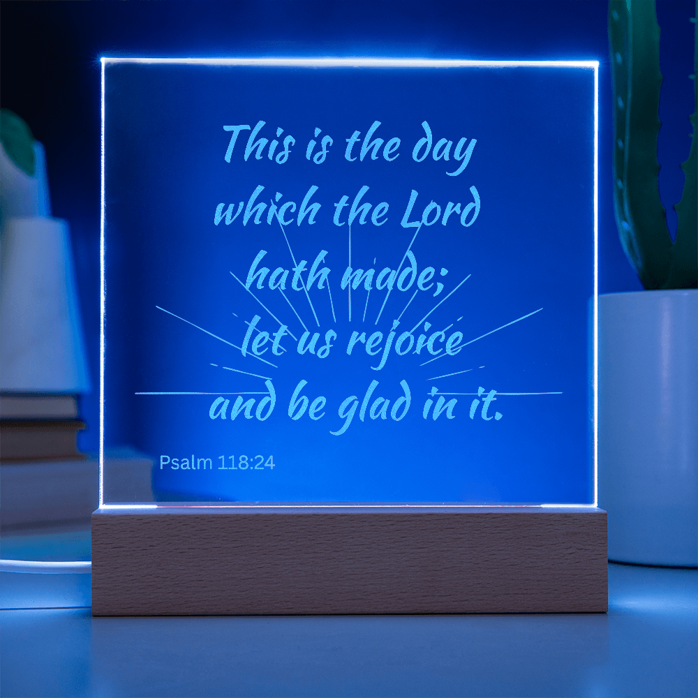 Engraved Acrylic Plaque or Nightlight: This is the day which the Lord hath made