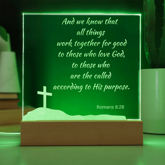 Engraved Acrylic Plaque or Nightlight: And we know that all things work together for good
