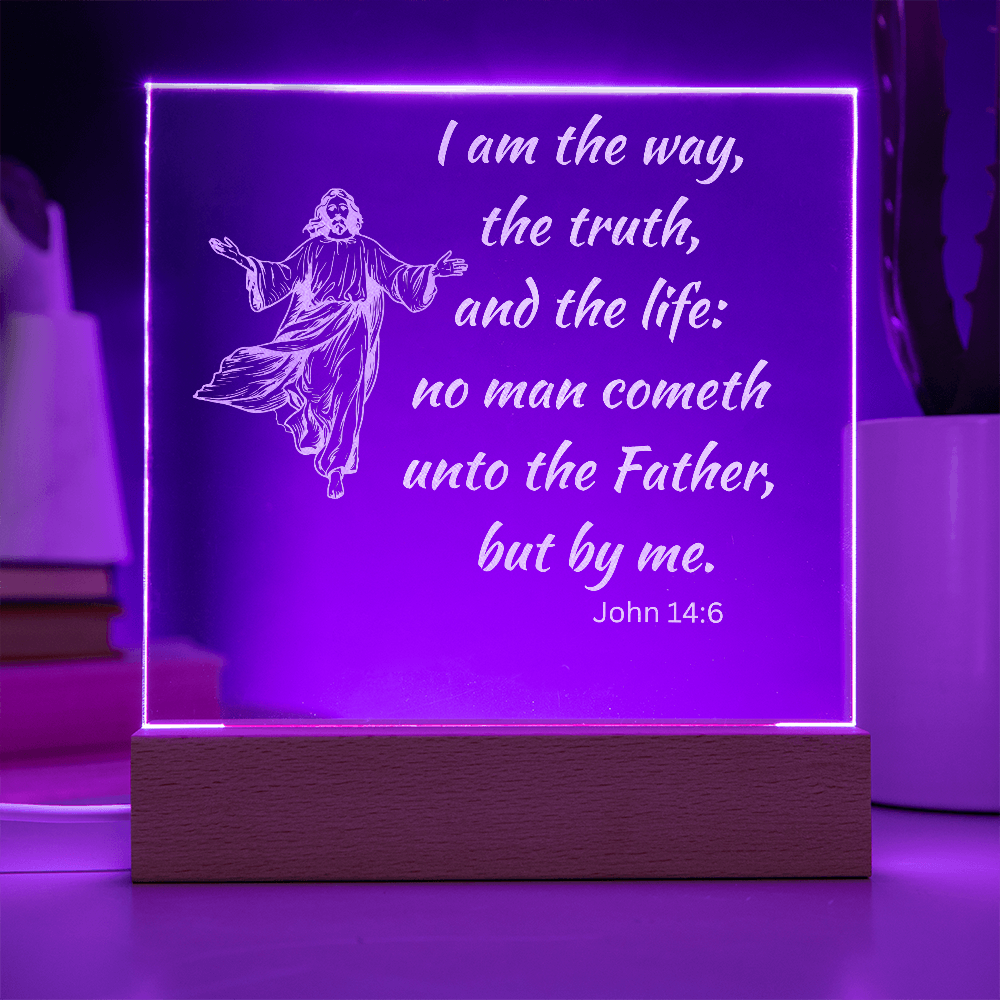 Engraved Acrylic Plaque or Nightlight: I am the way
