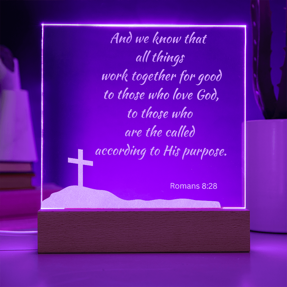 Engraved Acrylic Plaque or Nightlight: And we know that all things work together for good