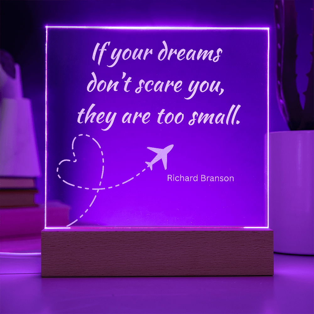 Engraved Acrylic Plaque or Nightlight: If your dreams don't scare you