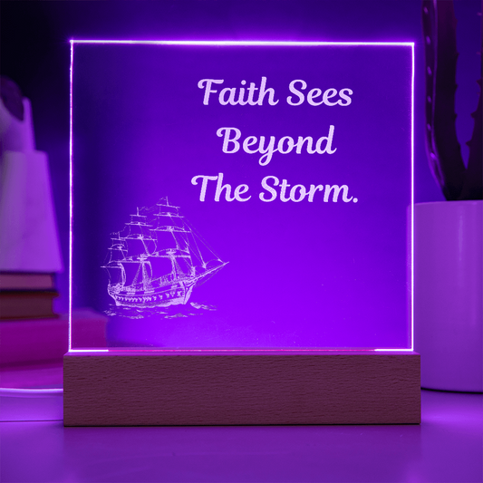 Engraved Acrylic Plaque or Nightlight: Faith Sees Beyond The Storm