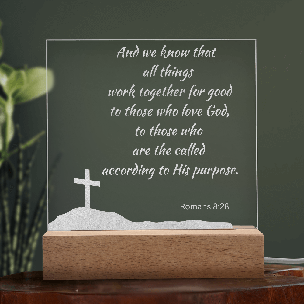 Engraved Acrylic Plaque or Nightlight: And we know that all things work together for good