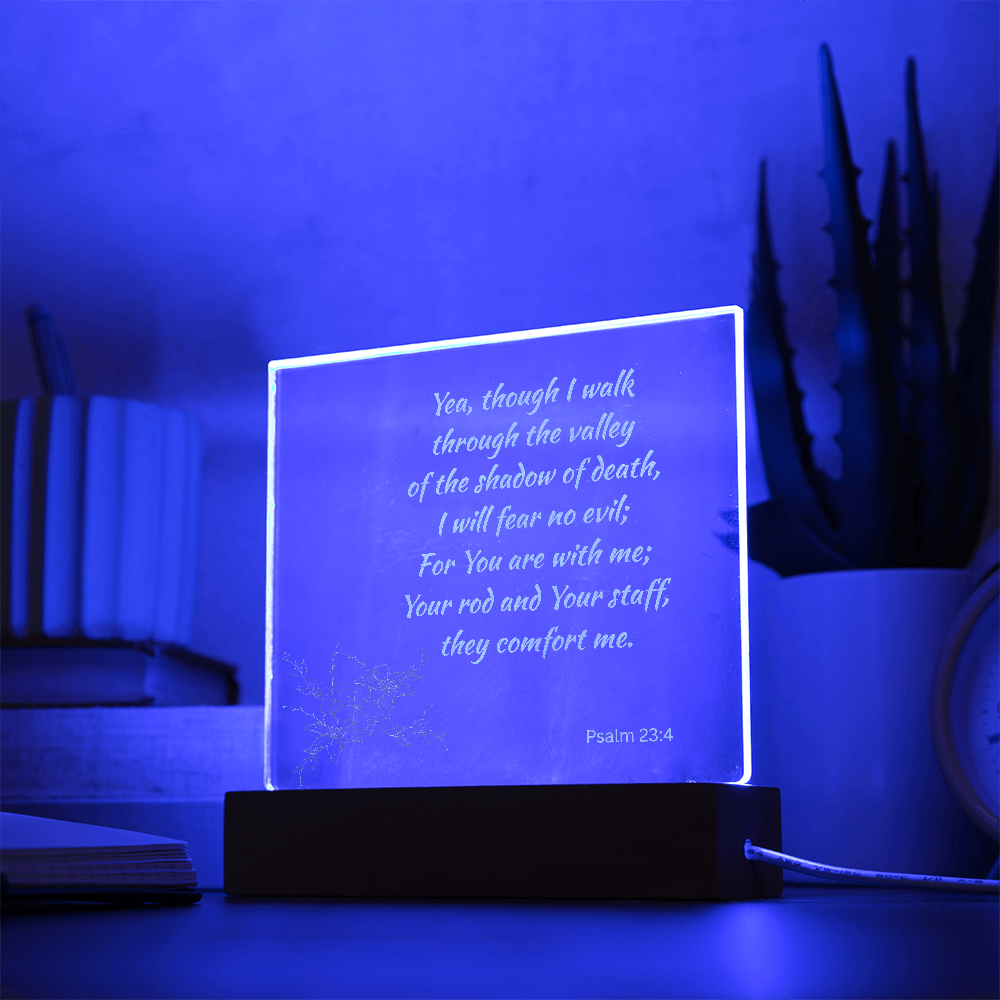 Engraved Acrylic Plaque or Nightlight: Yea though I walk through the shadow