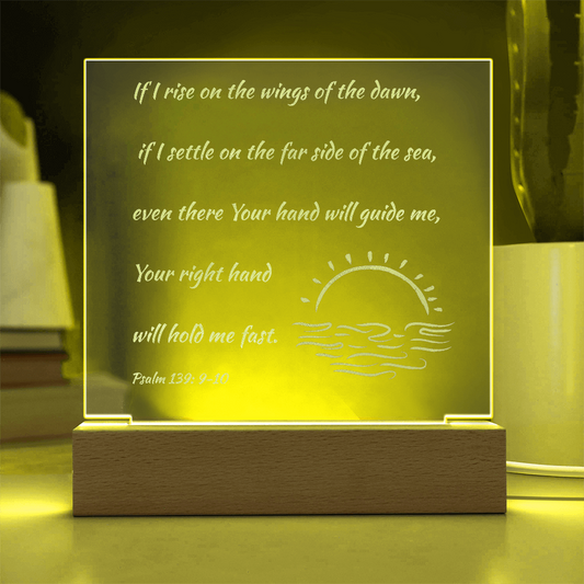 Engraved Acrylic Plaque or Nightlight: If I rise on the wings of the dawn
