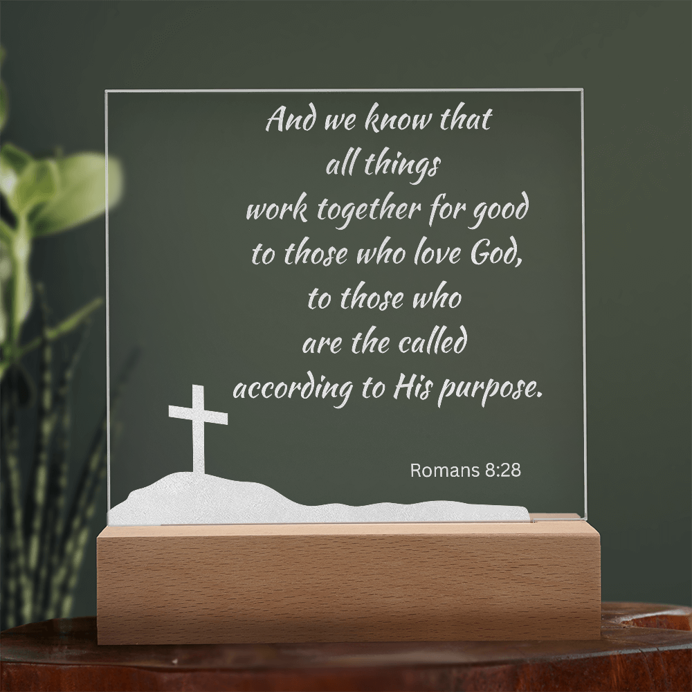 Engraved Acrylic Plaque or Nightlight: And we know that all things work together for good