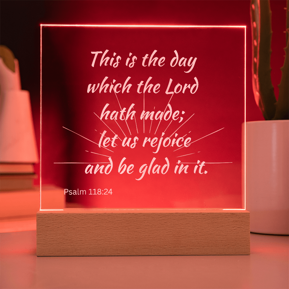 Engraved Acrylic Plaque or Nightlight: This is the day which the Lord hath made