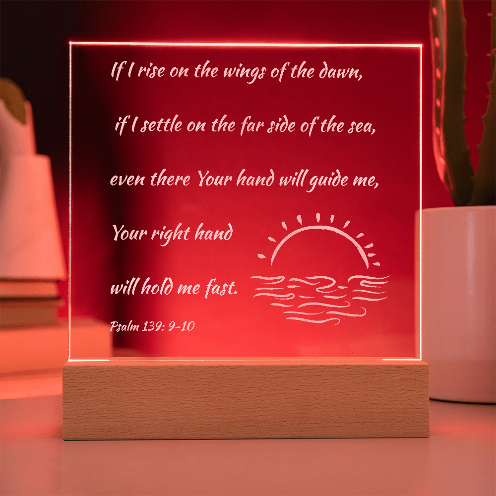 Engraved Acrylic Plaque or Nightlight: If I rise on the wings of the dawn