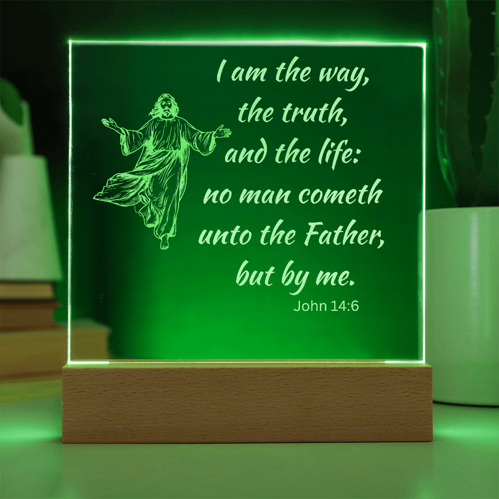 Engraved Acrylic Plaque or Nightlight: I am the way