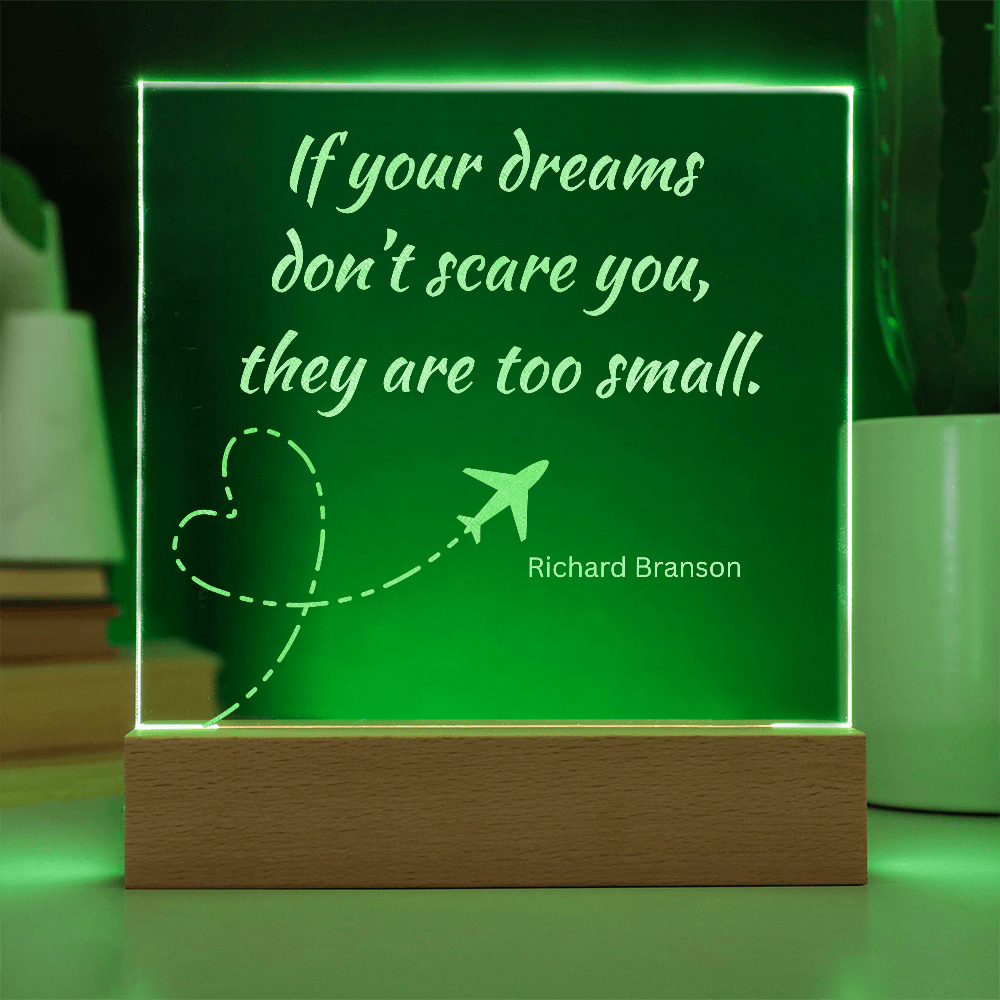 Engraved Acrylic Plaque or Nightlight: If your dreams don't scare you