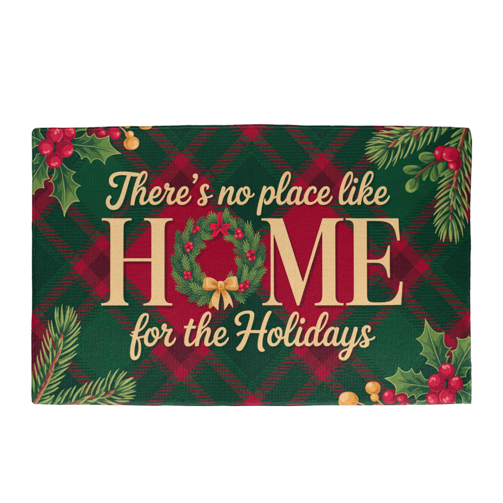 There's No Place Like Home For The Holidays Floor Mat