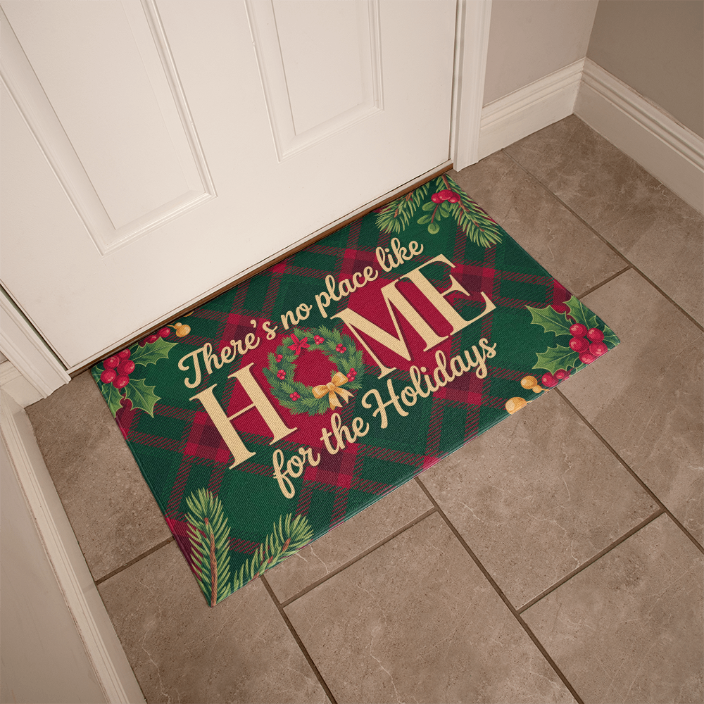There's No Place Like Home For The Holidays Floor Mat