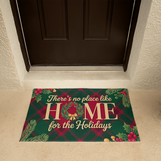 There's No Place Like Home For The Holidays Floor Mat
