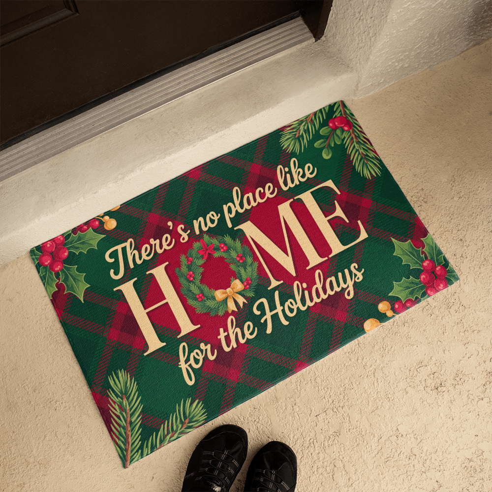 There's No Place Like Home For The Holidays Floor Mat
