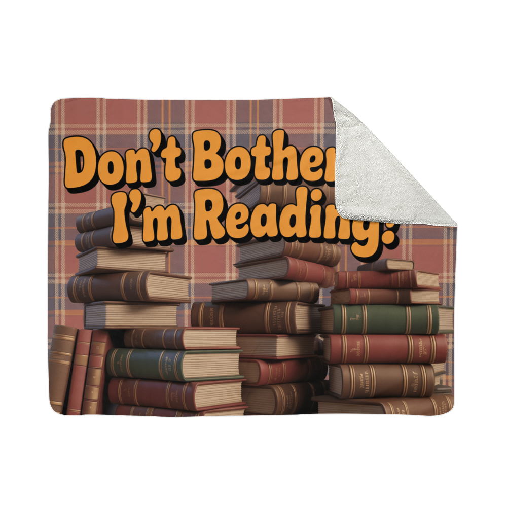 Don't Bother Me! I'm Reading! Blanket